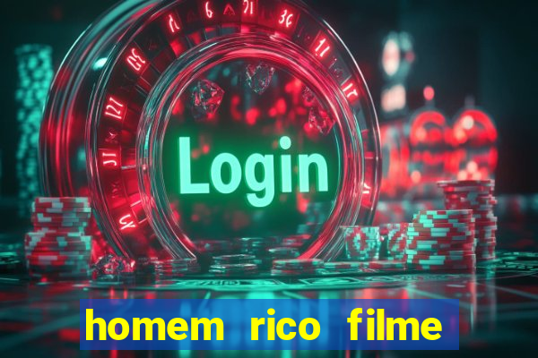 homem rico filme filme homem rico finge ser pobre para